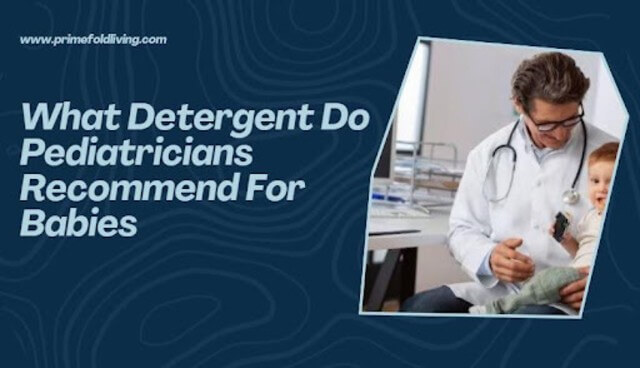What Detergent Do Pediatricians Recommend For Babies